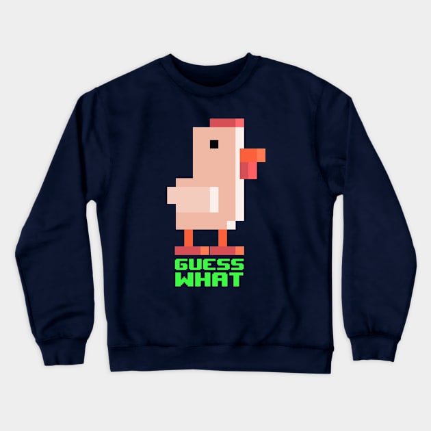 Guess what? Chicken butt! Crewneck Sweatshirt by Pushloop